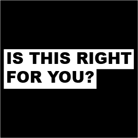 Is This Right For You?